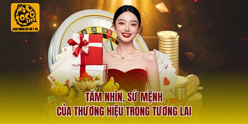 Tầm nhìn, sứ mệnh của thương hiệu trong tương lai